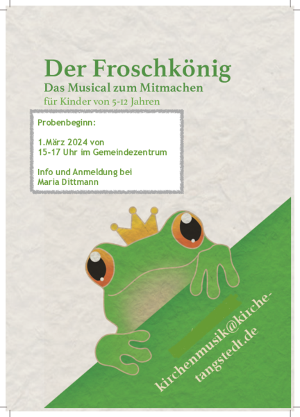 Plakat zum Musical Froschkönig - Einladung zum Mitmachen - Copyright: Maria Dittmann