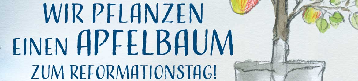 Apfelbaum-Pflanzaktion am Reformationstag